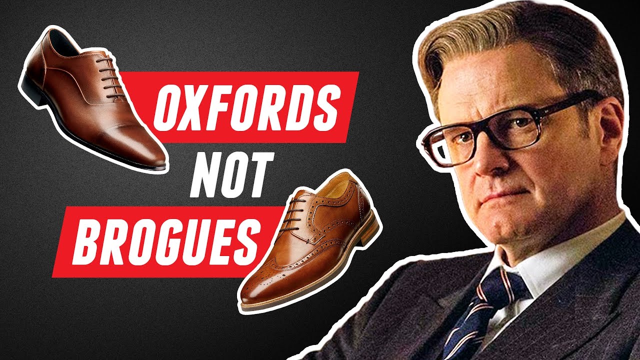 Oxfords, not Brogues!